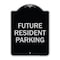 Signmission Reserved Parking Future Resident Parking Heavy-Gauge Aluminum Sign, 24" x 18", BS-1824-23049 A-DES-BS-1824-23049 - alternate 1